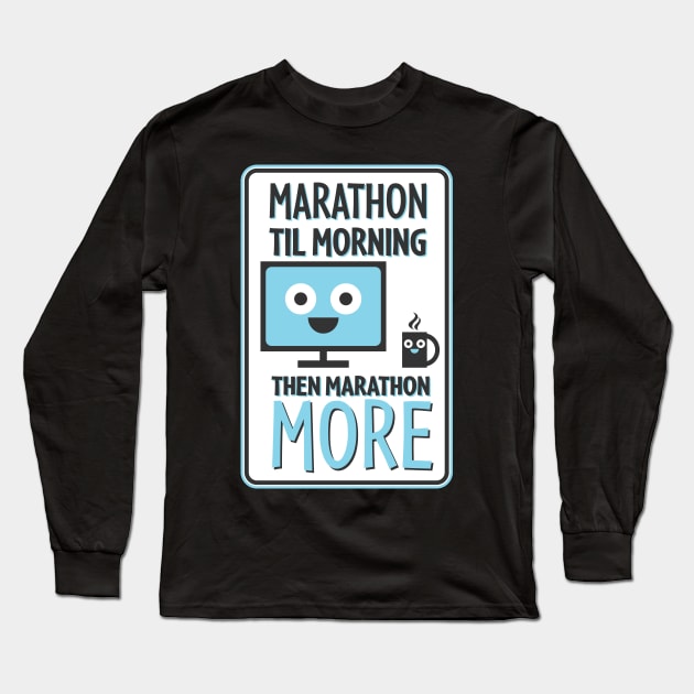 Marathon Mantra Long Sleeve T-Shirt by MrPandaDesigns